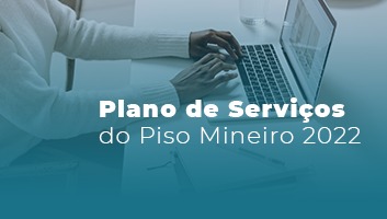 Plano de Serviços do Piso Mineiro 2022 já está disponível