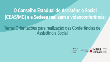 Videoconferência orienta gestores sobre realização das Conferências Municipais de Assistência Social