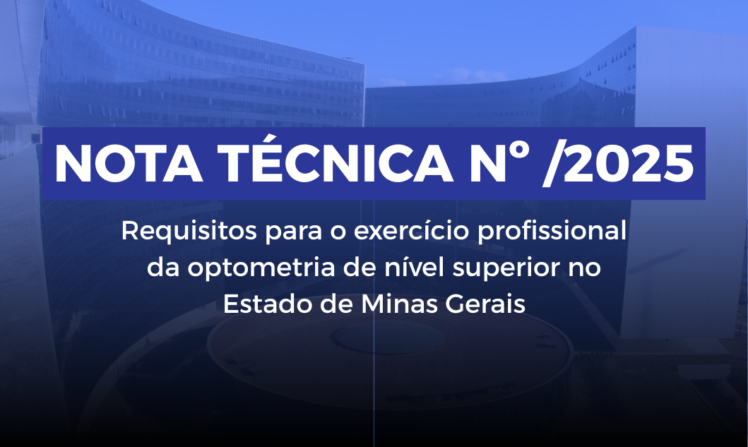 Nota Técnica - Requisitos para o exercício profissional da optometria de nível superior no Estado de Minas Gerais