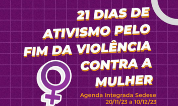 Sedese promove campanha de sensibilização e enfrentamento pelo fim da violência contra as mulheres