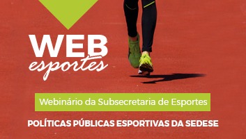Webinários promovidos pela Sedese apresentam as políticas esportivas de Minas Gerais 