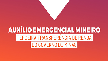 Governo paga Auxílio Emergencial Mineiro para nascidos em janeiro e fevereiro 