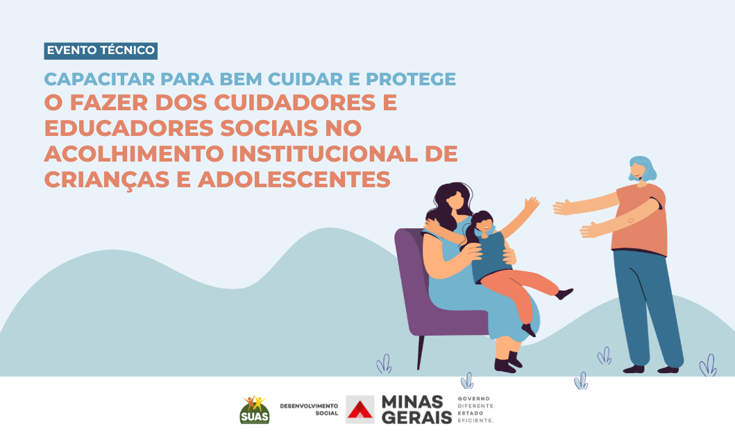 Sedese promove formação para cuidadores e educadores sociais de unidades de acolhimento institucional 